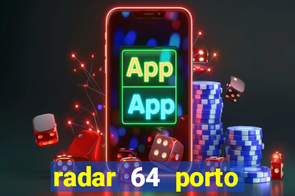 radar 64 porto seguro bahia